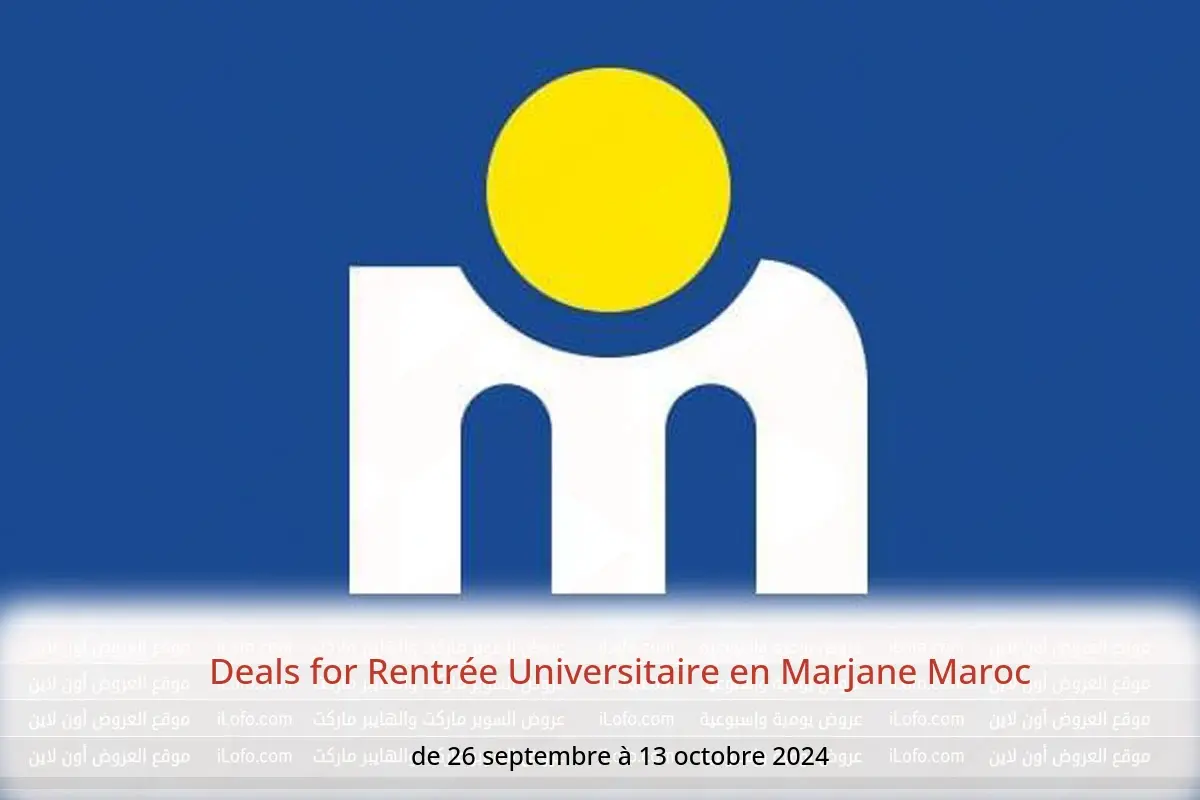 Offres Marjane Maroc de 26 septembre à 13 octobre 2024 Deals for Rentrée Universitaire - Marjane - Maroc - 26 septembre 2024 – 13 octobre 2024 - Page 1