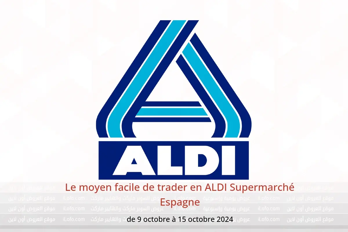 Offres ALDI Supermarché Espagne de 9 à 15 octobre 2024 Le moyen facile de trader - ALDI - Espagne - 9 octobre 2024 – 15 octobre 2024 - Page 1