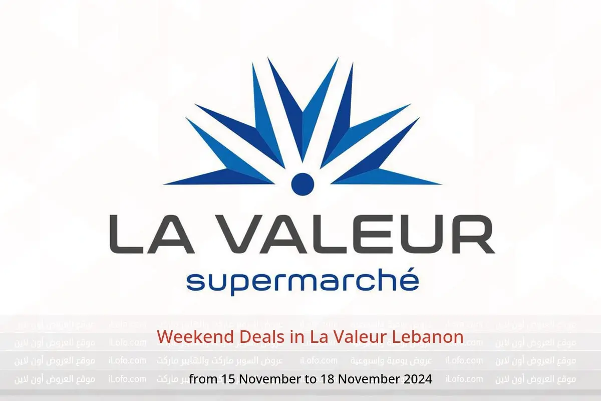 La Valeur Lebanon Offers from 15 to 18 November 2024 Weekend Deals - La Valeur - Lebanon - 15 November 2024 – 18 November 2024 - Page 1