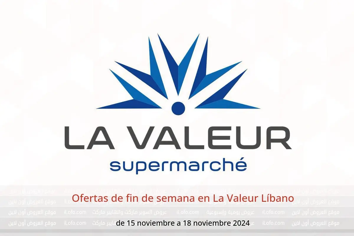 Ofertas de La Valeur Líbano de 15 a 18 noviembre 2024 Ofertas de fin de semana - La Valeur - Líbano - 15 noviembre 2024 – 18 noviembre 2024 - Página 1