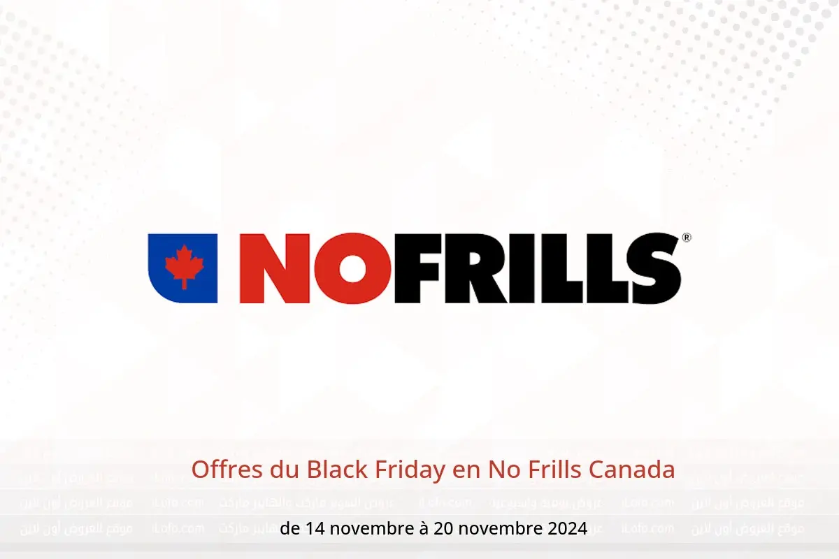 Offres No Frills Canada de 14 à 20 novembre 2024 Offres du Black Friday - No Frills - Canada - 14 novembre 2024 – 20 novembre 2024 - Page 1