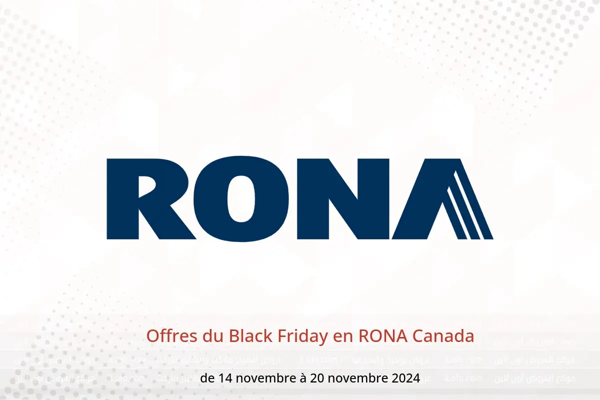 Offres RONA Canada de 14 à 20 novembre 2024 Offres du Black Friday - RONA - Canada - 14 novembre 2024 – 20 novembre 2024 - Page 1