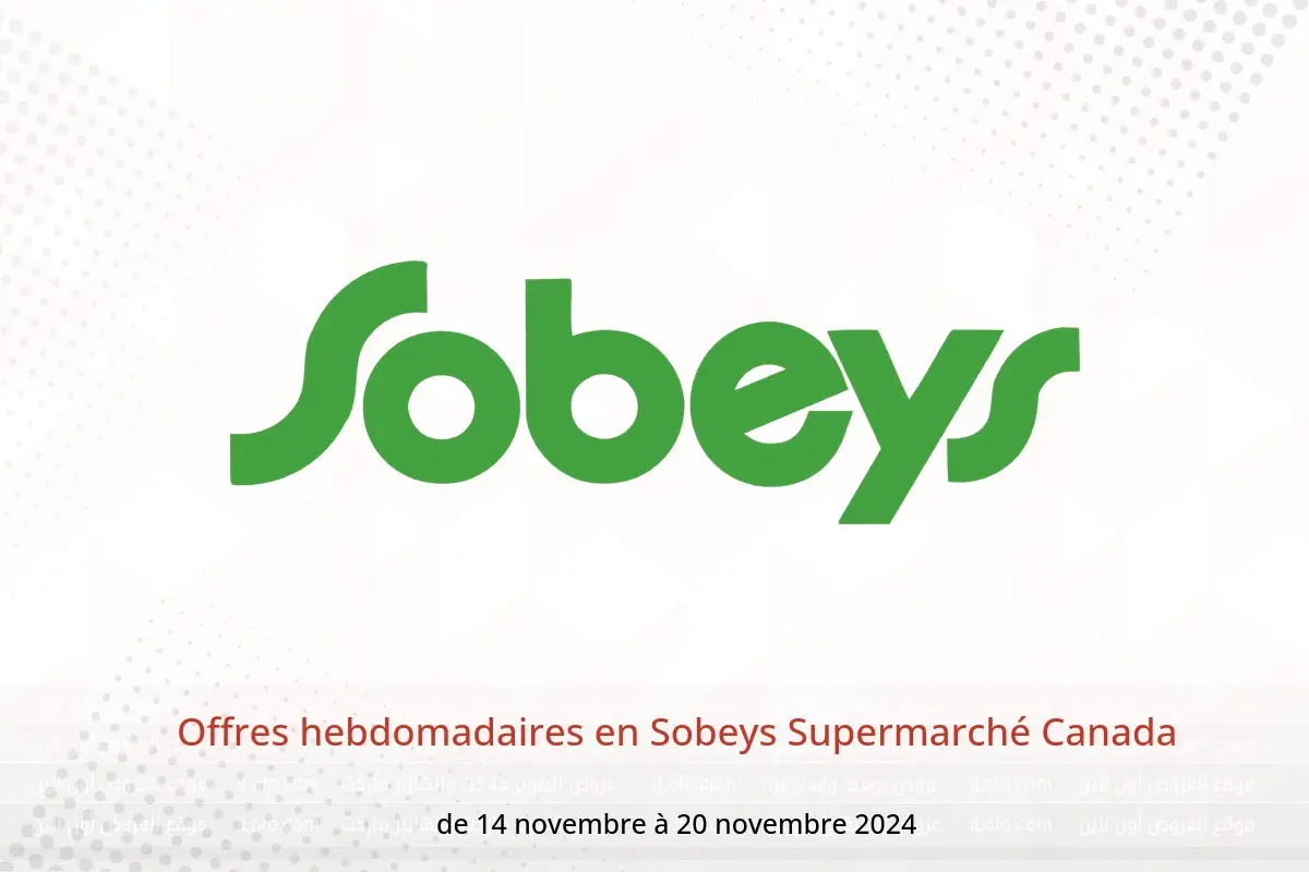 Offres Sobeys Supermarché Canada de 14 à 20 novembre 2024 Offres hebdomadaires - Sobeys - Canada - 14 novembre 2024 – 20 novembre 2024 - Page 1
