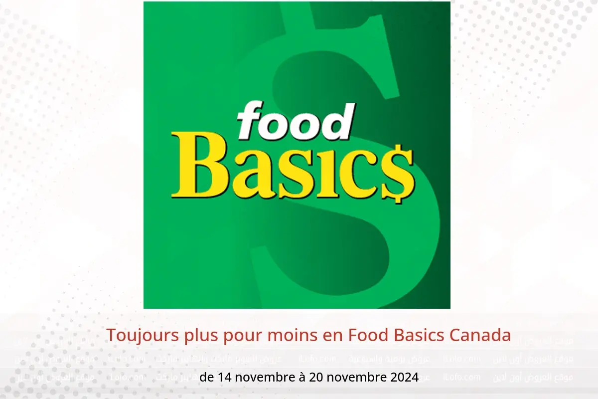 Offres Food Basics Canada de 14 à 20 novembre 2024 Toujours plus pour moins - Food Basics - Canada - 14 novembre 2024 – 20 novembre 2024 - Page 1