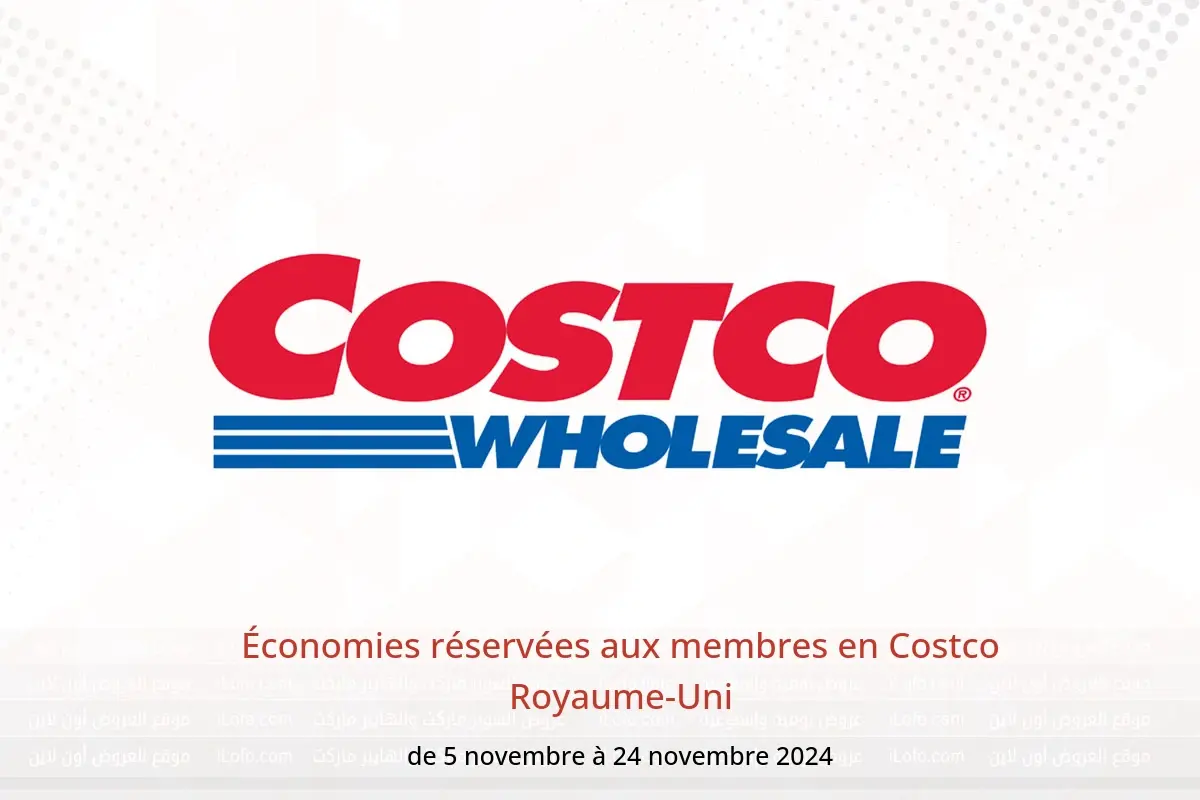 Offres Costco Royaume-Uni de 5 à 24 novembre 2024 Économies réservées aux membres - Costco - Royaume-Uni - 5 novembre 2024 – 24 novembre 2024 - Page 1