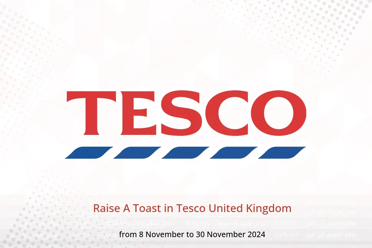 Tesco United Kingdom Offers from 8 to 30 November 2024 Raise A Toast - Tesco - United Kingdom - 8 November 2024 – 30 November 2024 - Page 1