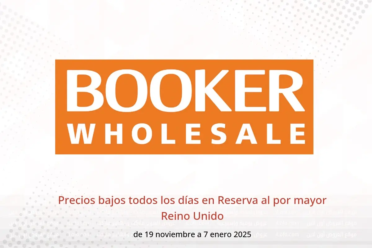 Ofertas de Reserva al por mayor Reino Unido de 19 noviembre a 7 enero 2025 Precios bajos todos los días - Reserva al por mayor - Reino Unido - 19 noviembre 2024 – 7 enero 2025 - Página 1