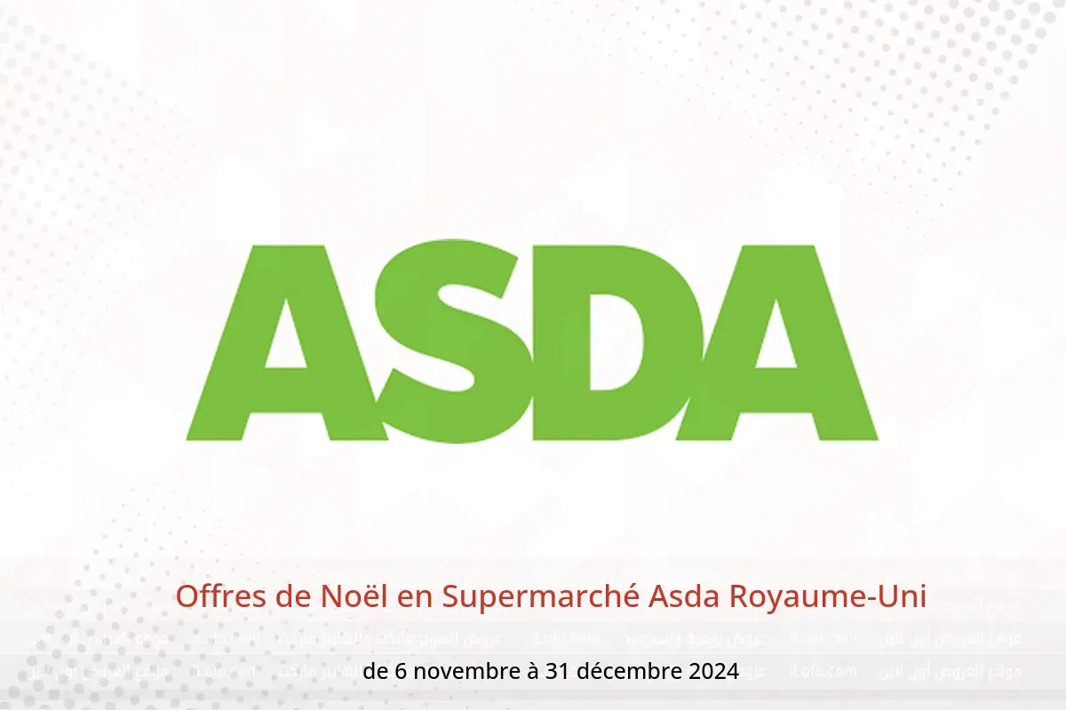 Offres Supermarché Asda Royaume-Uni de 6 novembre à 31 décembre 2024 Offres de Noël - Supermarché Asda - Royaume-Uni - 6 novembre 2024 – 31 decembre 2024 - Page 1