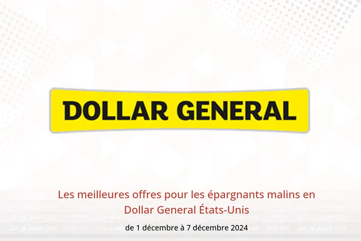 Offres Dollar General États-Unis de 1 à 7 décembre 2024 Les meilleures offres pour les épargnants malins - Dollar General - États-Unis - 1 decembre 2024 – 7 decembre 2024 - Page 1