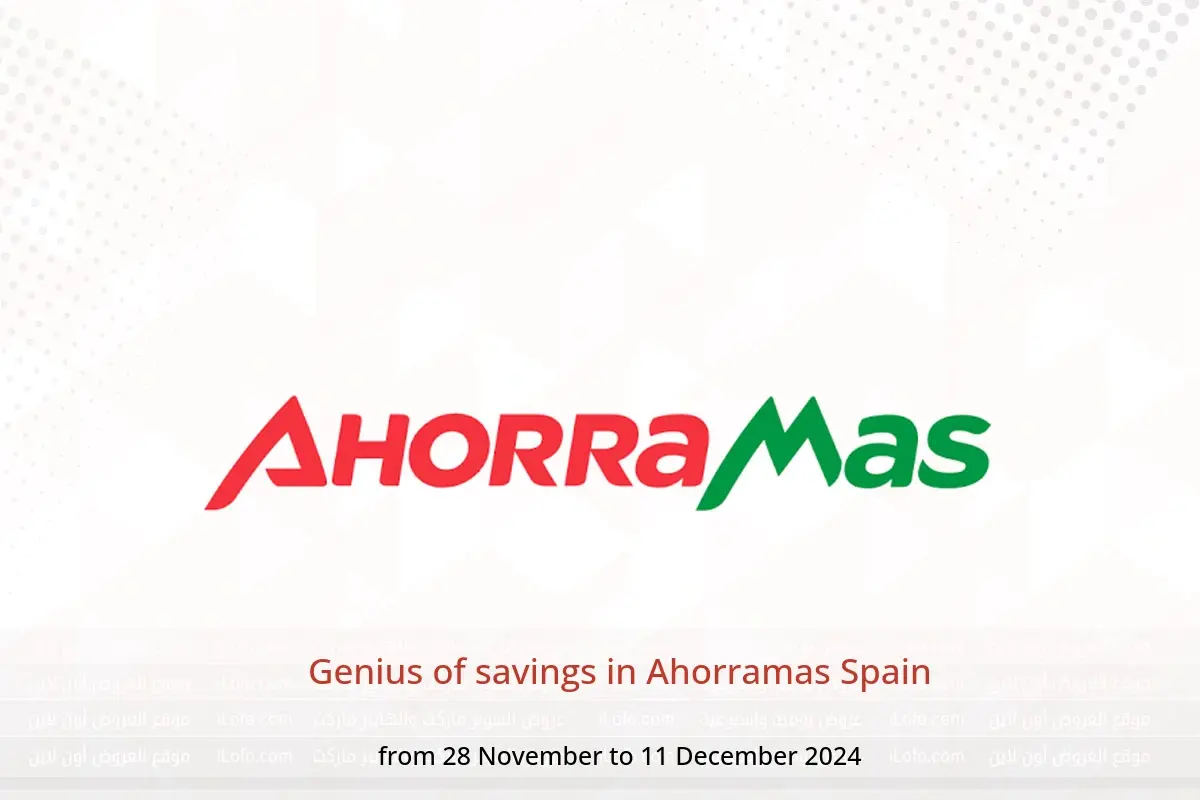 Ahorramas Spain Offers from 28 November to 11 December 2024 Genius of savings - Ahorramas - Spain - 28 November 2024 – 11 December 2024 - Page 1