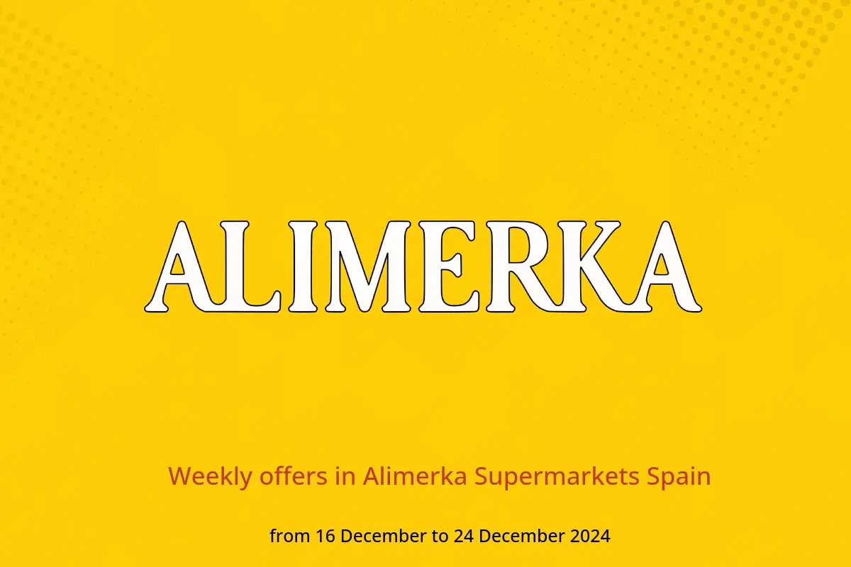 Alimerka Supermarkets Spain Offers from 16 to 24 December 2024 Weekly offers - Alimerka Supermarkets - Spain - 16 December 2024 – 24 December 2024 - Page 1