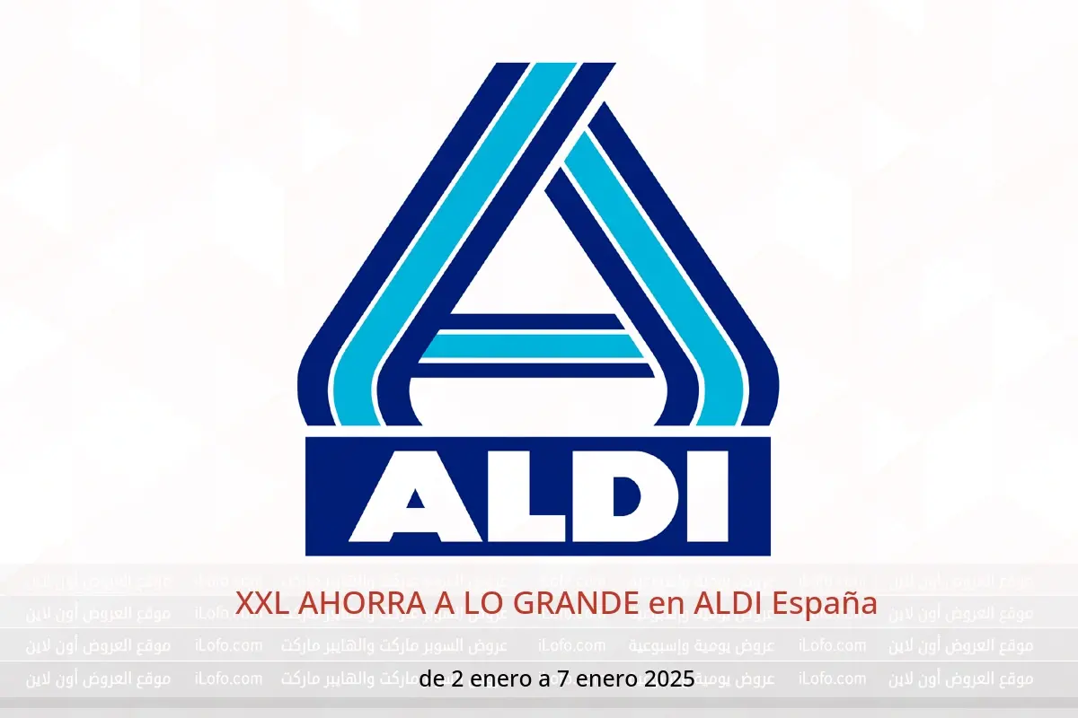 Ofertas de ALDI España de 2 a 7 enero 2025 XXL AHORRA A LO GRANDE - ALDI - España - 2 enero 2025 – 7 enero 2025 - Página 1