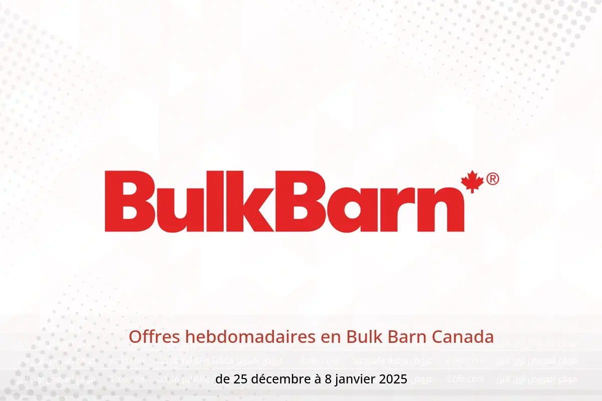 Offres Bulk Barn Canada de 25 décembre à 8 janvier 2025 Offres hebdomadaires - Bulk Barn - Canada - 25 decembre 2024 – 8 janvier 2025 - Page 1