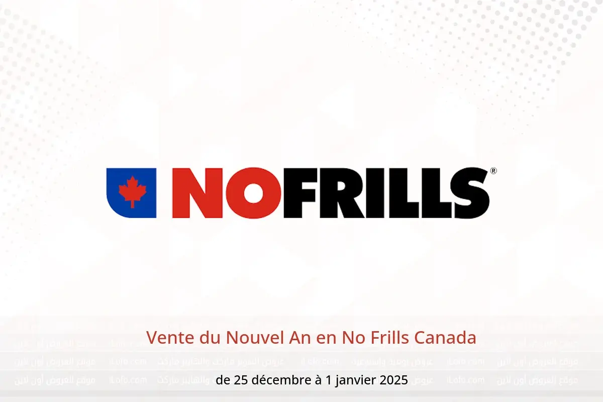 Offres No Frills Canada de 25 décembre à 1 janvier 2025 Vente du Nouvel An - No Frills - Canada - 25 decembre 2024 – 1 janvier 2025 - Page 1