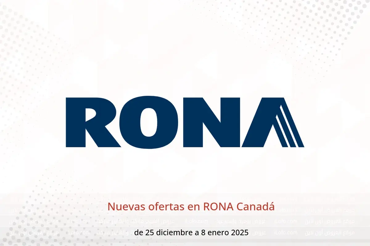 Ofertas de RONA Canadá de 25 diciembre a 8 enero 2025 Nuevas ofertas - RONA - Canadá - 25 diciembre 2024 – 8 enero 2025 - Página 1