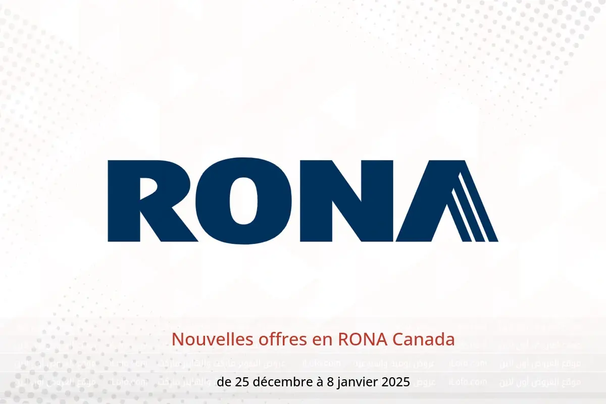 Offres RONA Canada de 25 décembre à 8 janvier 2025 Nouvelles offres - RONA - Canada - 25 decembre 2024 – 8 janvier 2025 - Page 1