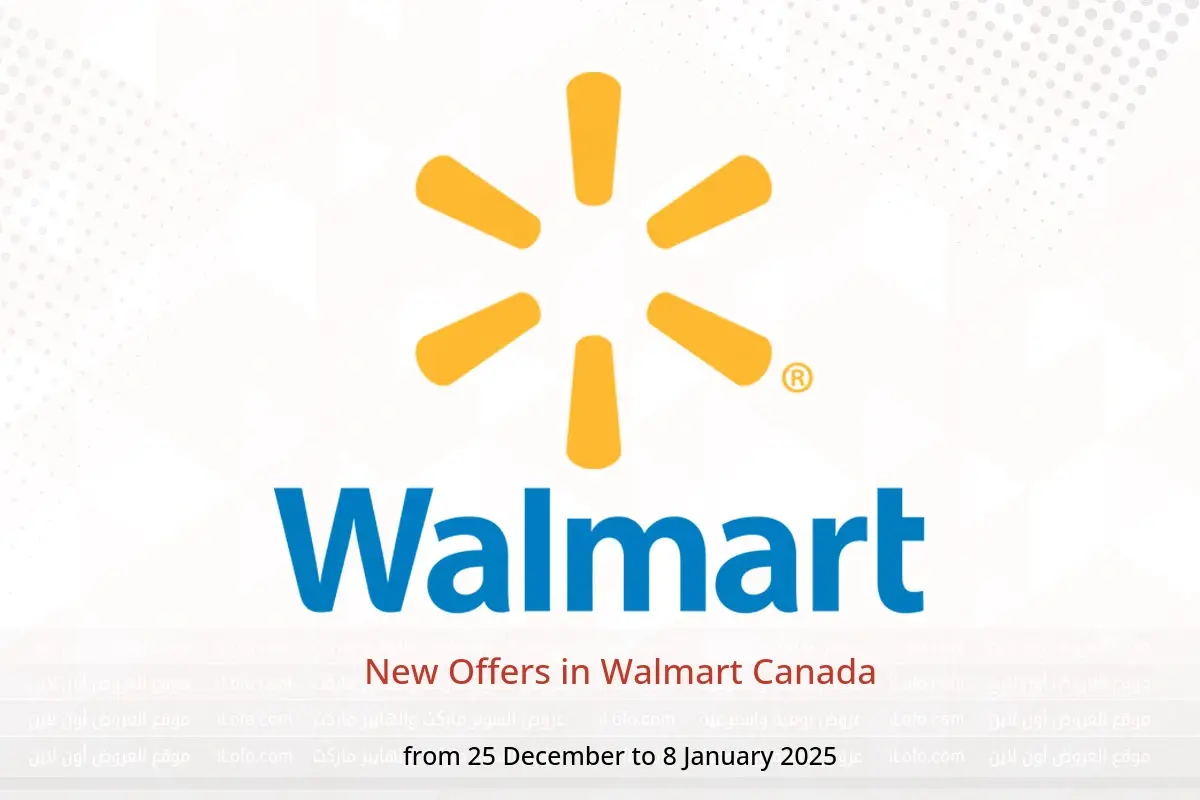 Walmart Canada Offers from 25 December to 8 January 2025 New Offers - Walmart - Canada - 25 December 2024 – 8 January 2025 - Page 1