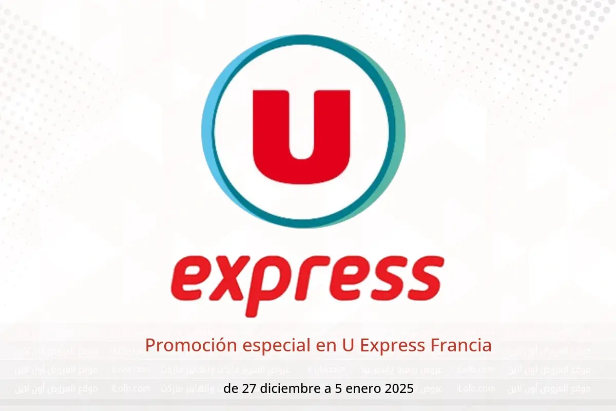 Ofertas de U Express Francia de 27 diciembre a 5 enero 2025 Promoción especial - U Express - Francia - 27 diciembre 2024 – 5 enero 2025 - Página 1