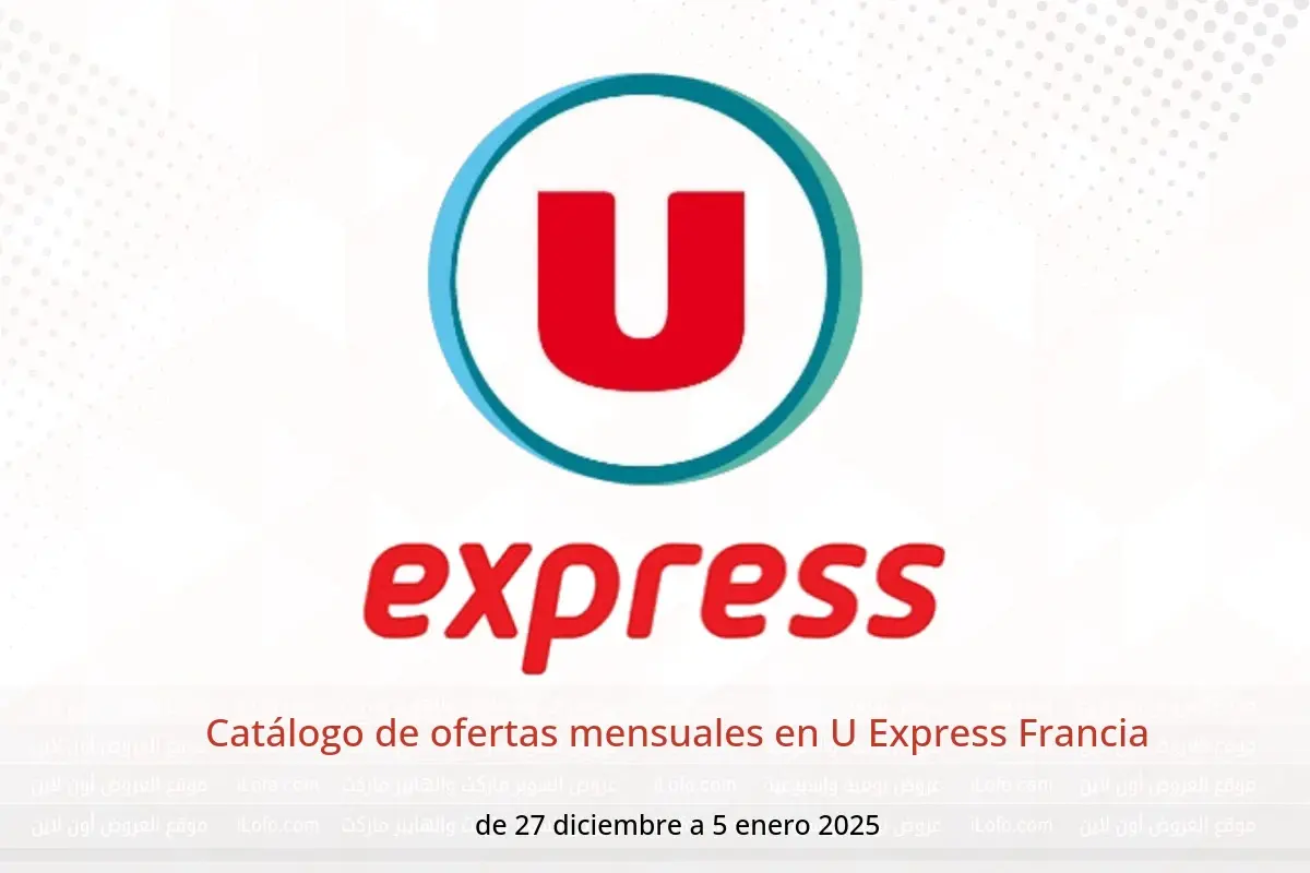 Ofertas de U Express Francia de 27 diciembre a 5 enero 2025 Catálogo de ofertas mensuales - U Express - Francia - 27 diciembre 2024 – 5 enero 2025 - Página 1