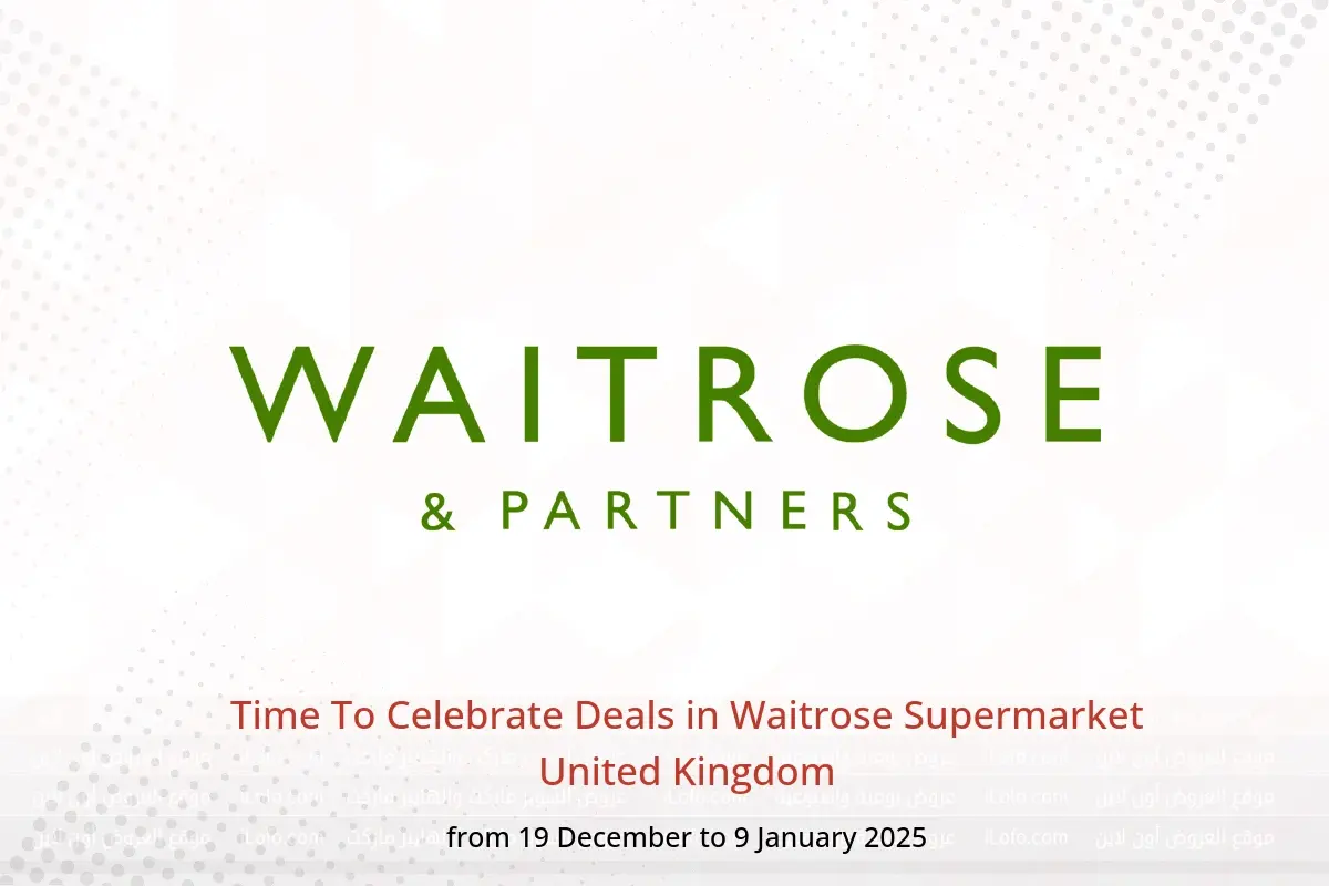 Waitrose Supermarket United Kingdom Offers from 19 December to 9 January 2025 Time To Celebrate Deals - Waitrose Supermarket - United Kingdom - 19 December 2024 – 9 January 2025 - Page 1