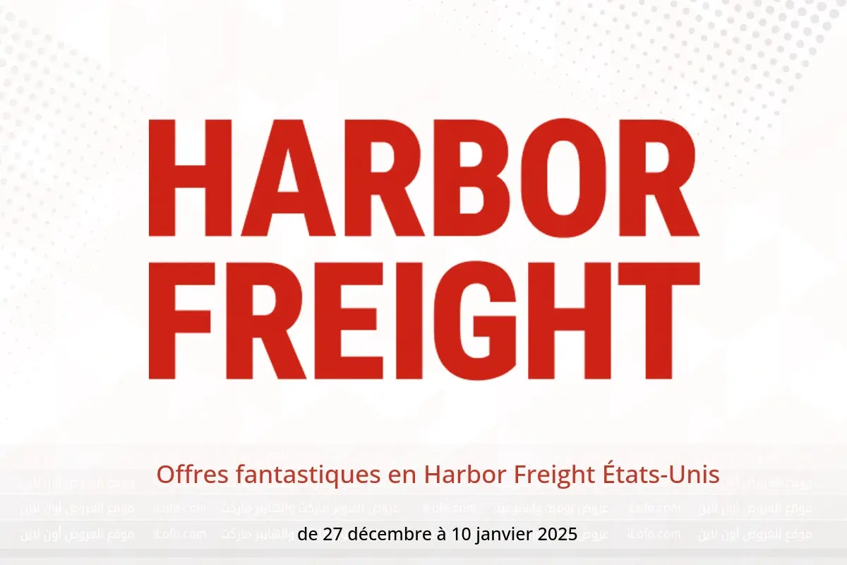 Offres Harbor Freight États-Unis de 27 décembre à 10 janvier 2025 Offres fantastiques - Harbor Freight - États-Unis - 27 decembre 2024 – 10 janvier 2025 - Page 1