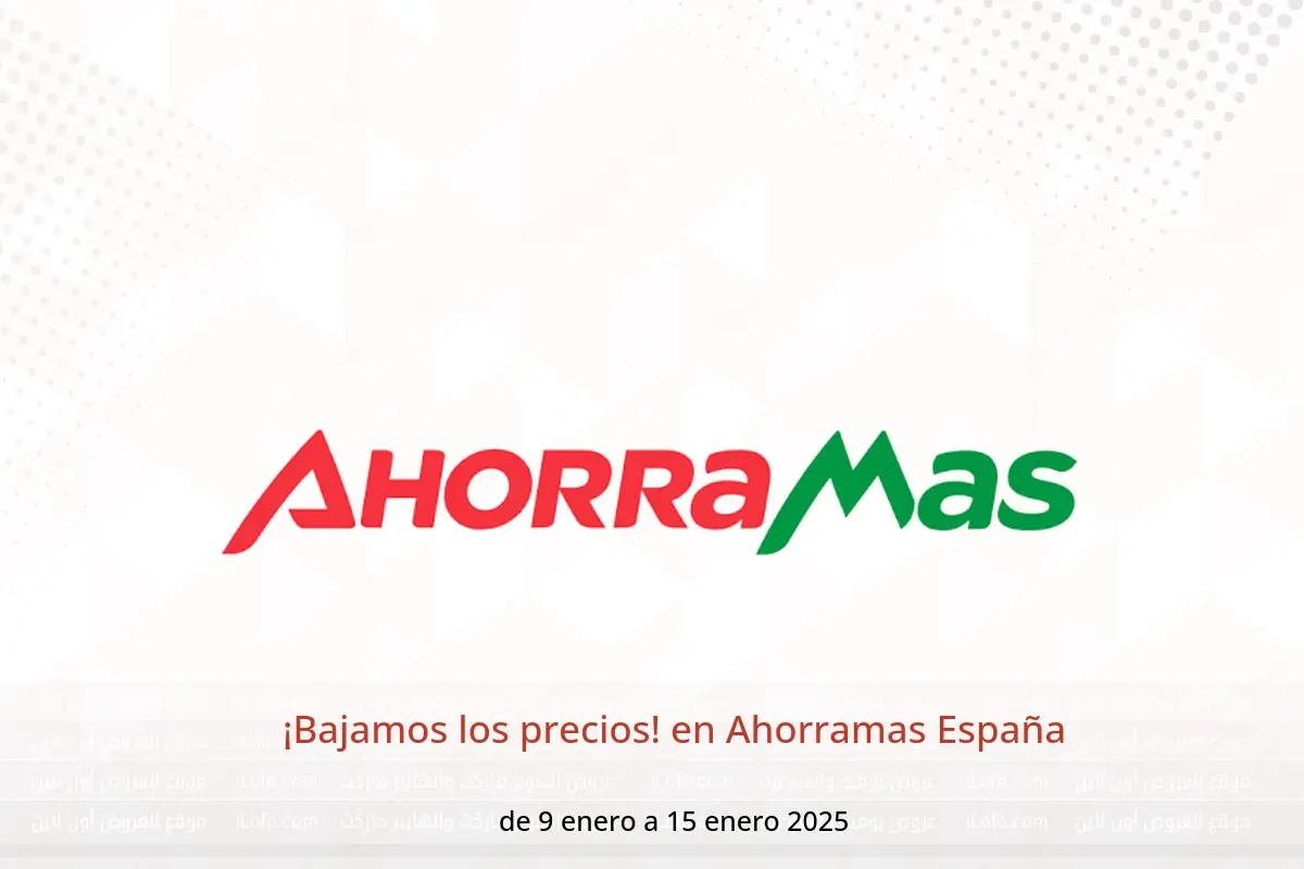 Ofertas de Ahorramas España de 9 a 15 enero 2025 ¡Bajamos los precios! - Ahorramas - España - 9 enero 2025 – 15 enero 2025 - Página 1