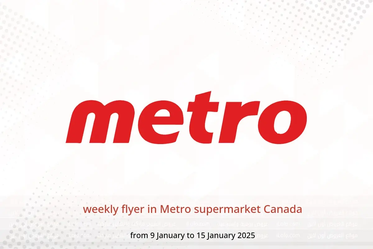 Metro supermarket Canada Offers from 9 to 15 January 2025 weekly flyer - Metro supermarket - Canada - 9 January 2025 – 15 January 2025 - Page 1