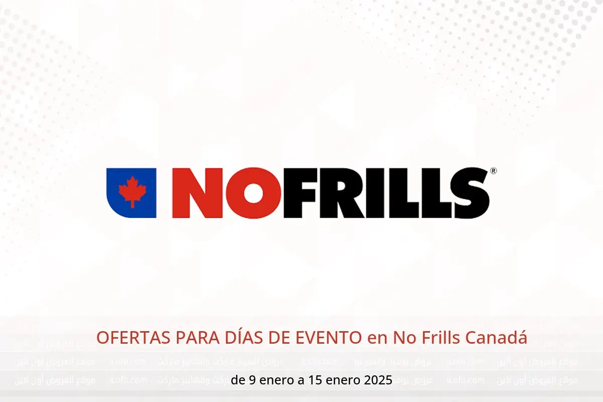 Ofertas de No Frills Canadá de 9 a 15 enero 2025 OFERTAS PARA DÍAS DE EVENTO - No Frills - Canadá - 9 enero 2025 – 15 enero 2025 - Página 1