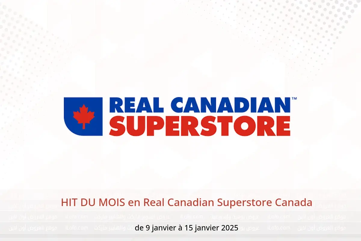 Offres Real Canadian Superstore Canada de 9 à 15 janvier 2025 HIT DU MOIS - Real Canadian Superstore - Canada - 9 janvier 2025 – 15 janvier 2025 - Page 1