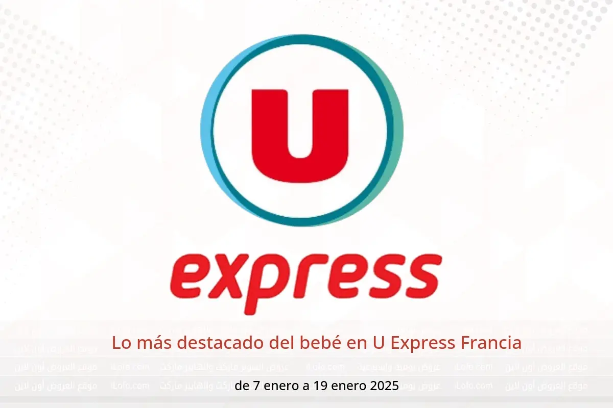 Ofertas de U Express Francia de 7 a 19 enero 2025 Lo más destacado del bebé - U Express - Francia - 7 enero 2025 – 19 enero 2025 - Página 1