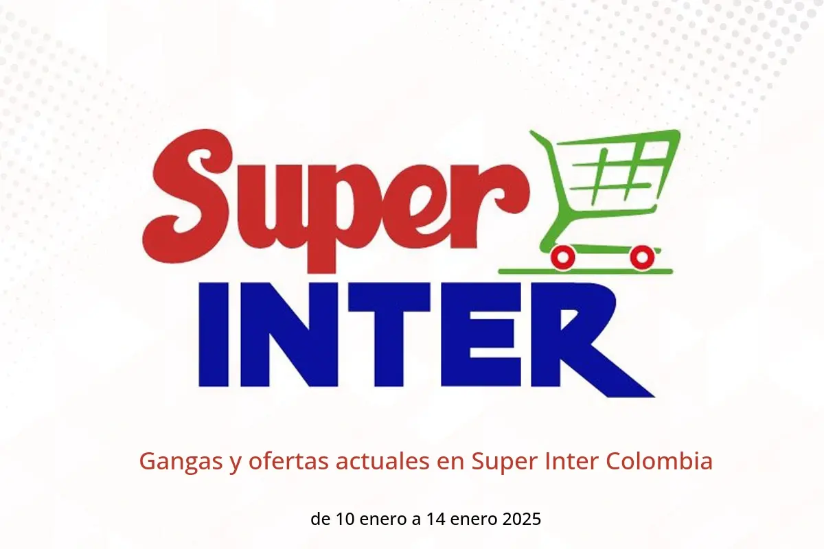 Ofertas de Super Inter Colombia de 10 a 14 enero 2025 Gangas y ofertas actuales - Super Inter - Colombia - 10 enero 2025 – 14 enero 2025 - Página 1