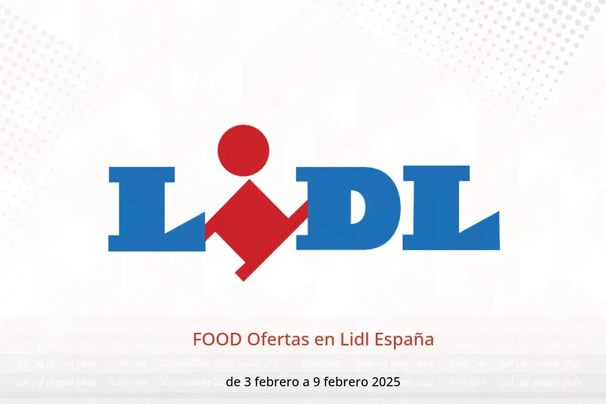 Ofertas de Lidl España de 3 a 9 febrero 2025 FOOD Ofertas - Lidl - España - 3 febrero 2025 – 9 febrero 2025 - Página 1