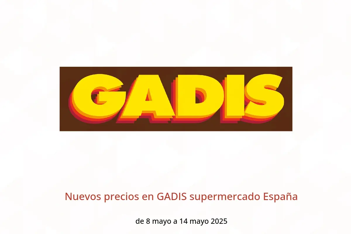 Ofertas de GADIS supermercado España de 8 a 14 mayo 2025 Nuevos precios - GADIS - España - 8 mayo 2025 – 14 mayo 2025 - Página 1