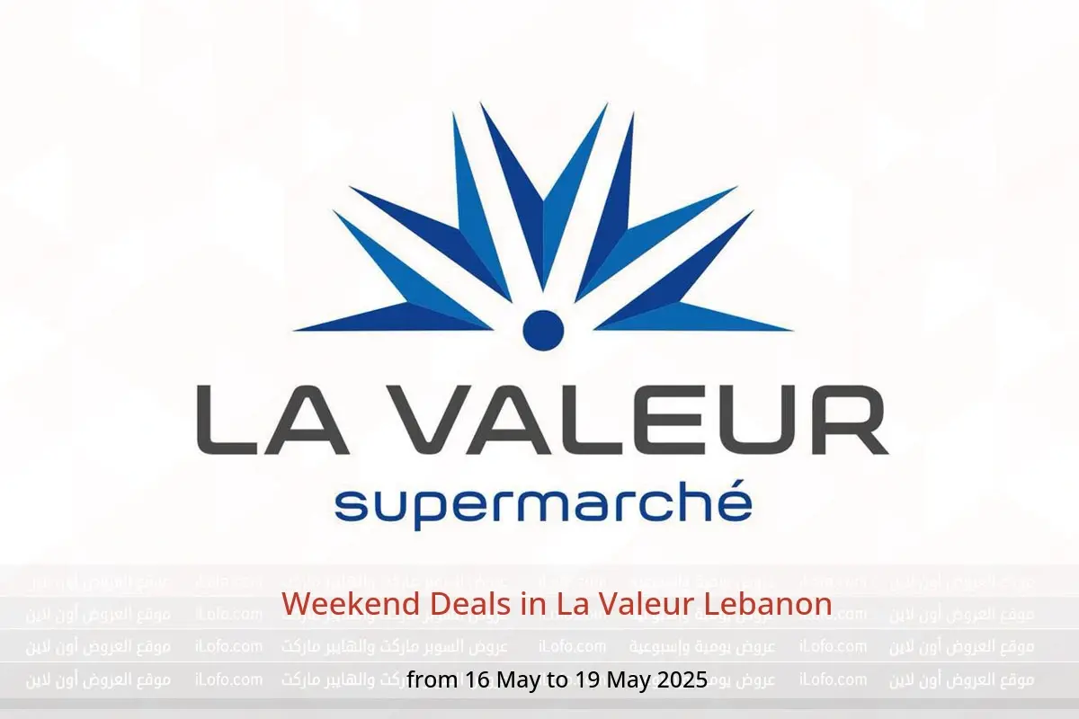 La Valeur Lebanon Offers from 16 to 19 May 2025 Weekend Deals - La Valeur - Lebanon - 16 May 2025 – 19 May 2025 - Page 1