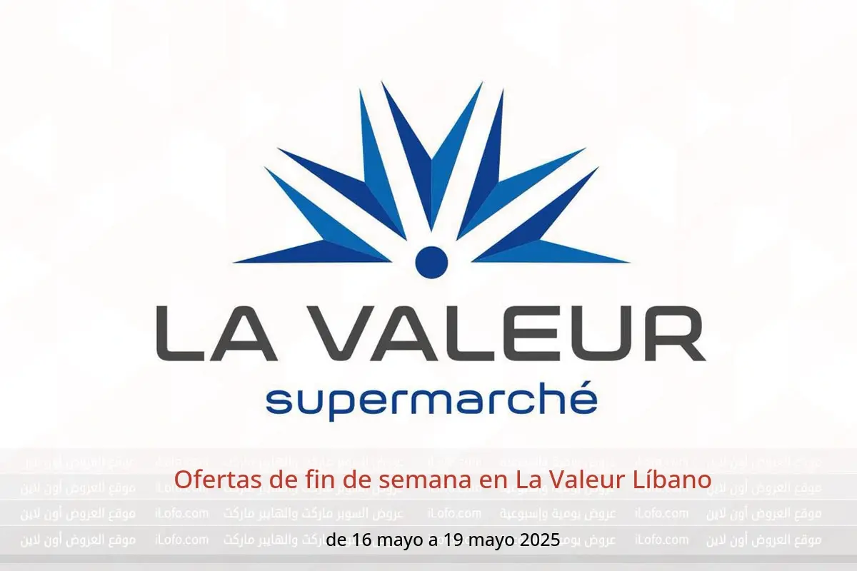 Ofertas de La Valeur Líbano de 16 a 19 mayo 2025 Ofertas de fin de semana - La Valeur - Líbano - 16 mayo 2025 – 19 mayo 2025 - Página 1