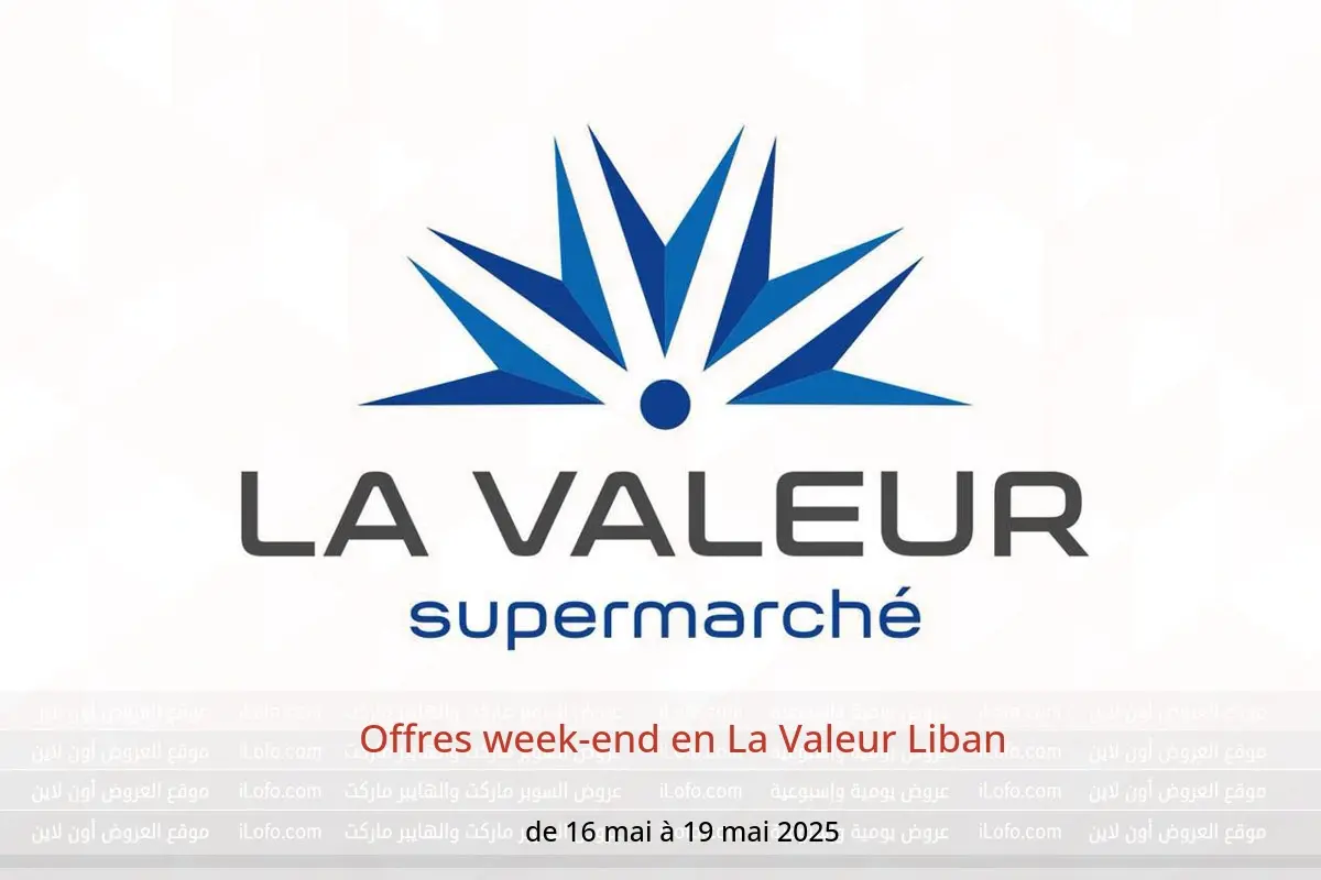 Offres La Valeur Liban de 16 à 19 mai 2025 Offres week-end - La Valeur - Liban - 16 mai 2025 – 19 mai 2025 - Page 1
