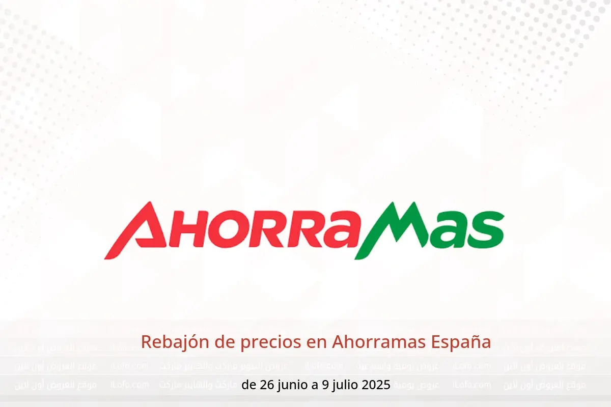 Ofertas de Ahorramas España de 26 junio a 9 julio 2025 Rebajón de precios - Ahorramas - España - 26 junio 2025 – 9 julio 2025 - Página 1