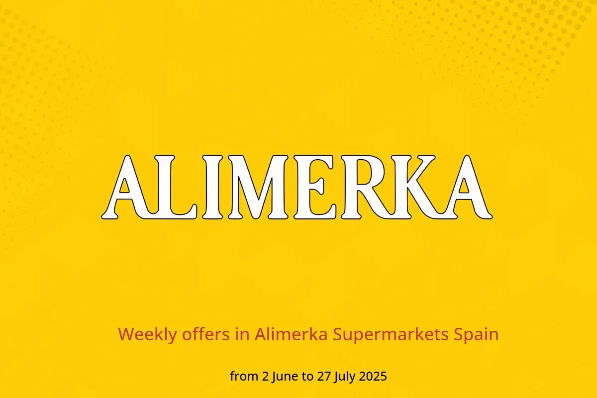 Alimerka Supermarkets Spain Offers from 2 June to 27 July 2025 Weekly offers - Alimerka Supermarkets - Spain - 2 June 2025 – 27 July 2025 - Page 1