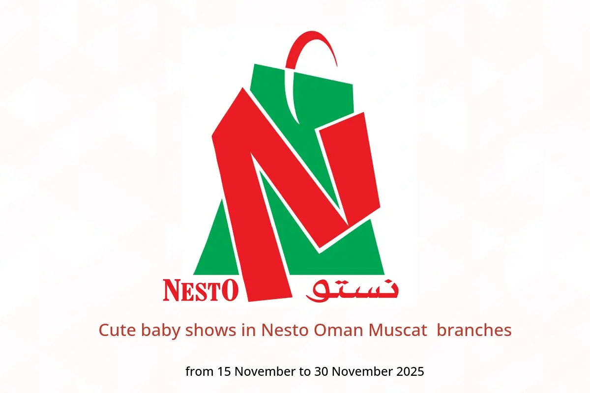 Nesto  Muscat  Offers from 15 to 30 November Cute baby shows - Nesto - Oman - 15 November 2025 – 30 November 2025 - Page 1