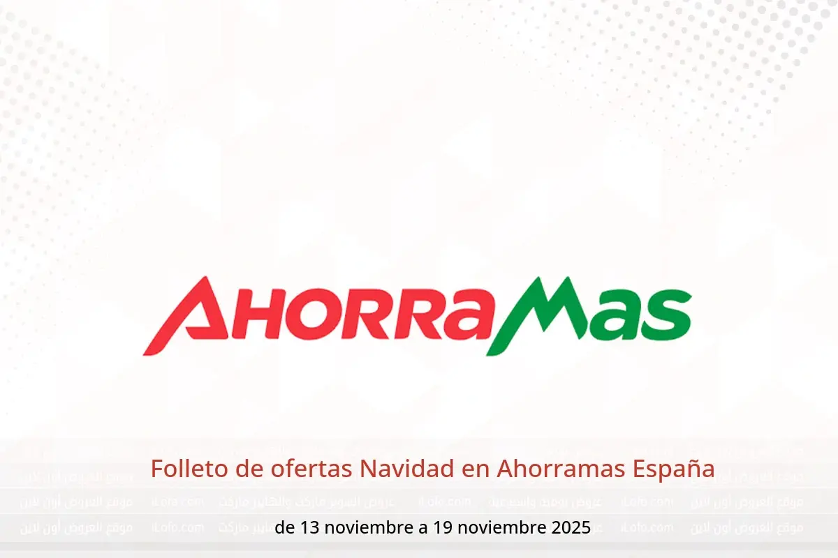 Ofertas de Ahorramas España de 13 a 19 noviembre 2025 Folleto de ofertas Navidad - Ahorramas - España - 13 noviembre 2025 – 19 noviembre 2025 - Página 1