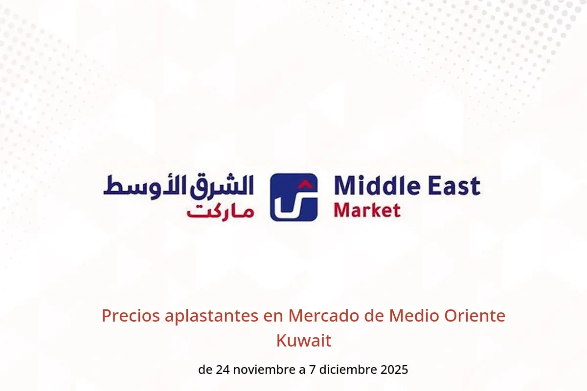 Ofertas de Mercado de Medio Oriente Kuwait de 24 noviembre a 7 diciembre 2025 Precios aplastantes - Middle East - Kuwait - 24 noviembre 2025 – 7 diciembre 2025 - Página 1