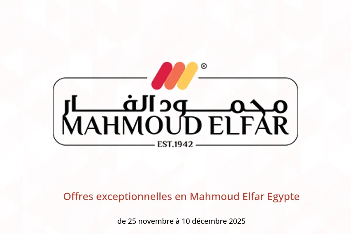 Offres Mahmoud Elfar Egypte de 25 novembre à 10 décembre 2025 Offres exceptionnelles - Mahmoud Elfar - Egypte - 25 novembre 2025 – 10 decembre 2025 - Page 1