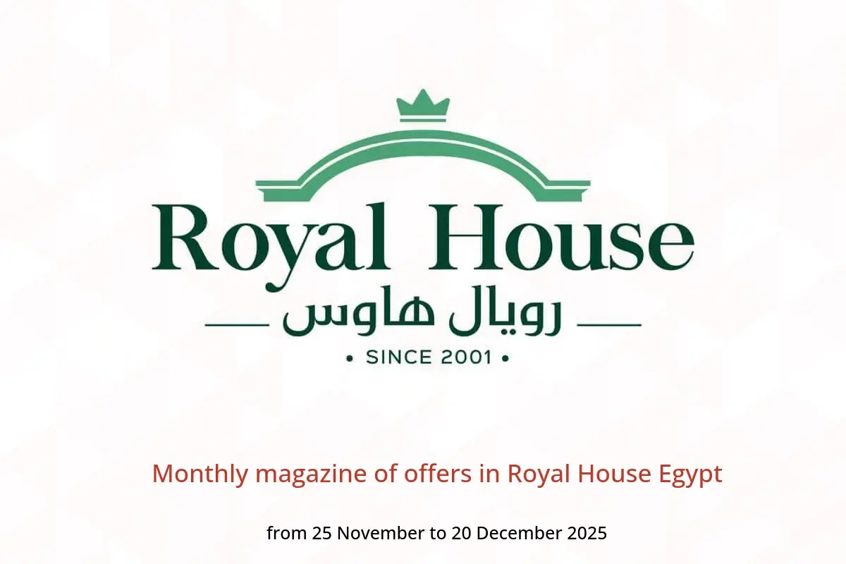 Royal House Egypt Offers from 25 November to 20 December 2025 Monthly magazine of offers - Royal House - Egypt - 25 November 2025 – 20 December 2025 - Page 1