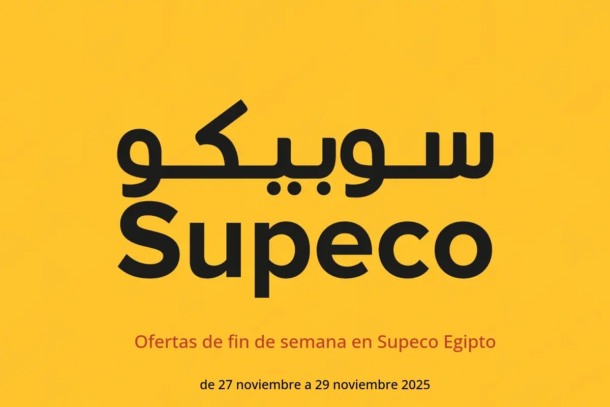 Ofertas de Supeco Egipto de 27 a 29 noviembre 2025 Ofertas de fin de semana - Supeco - Egipto - 27 noviembre 2025 – 29 noviembre 2025 - Página 1