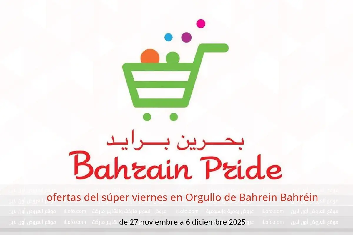 Ofertas de Orgullo de Bahrein Bahréin de 27 noviembre a 6 diciembre 2025 ofertas del súper viernes - Orgullo de Bahrein - Bahréin - 27 noviembre 2025 – 6 diciembre 2025 - Página 1
