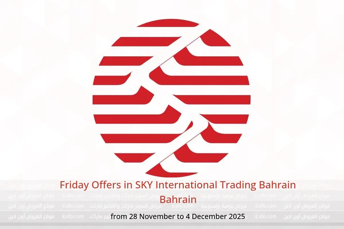 SKY International Trading Bahrain Bahrain Offers from 28 November to 4 December 2025 Friday Offers - SKY International Trading Bahrain - Bahrain - 28 November 2025 – 4 December 2025 - Page 1
