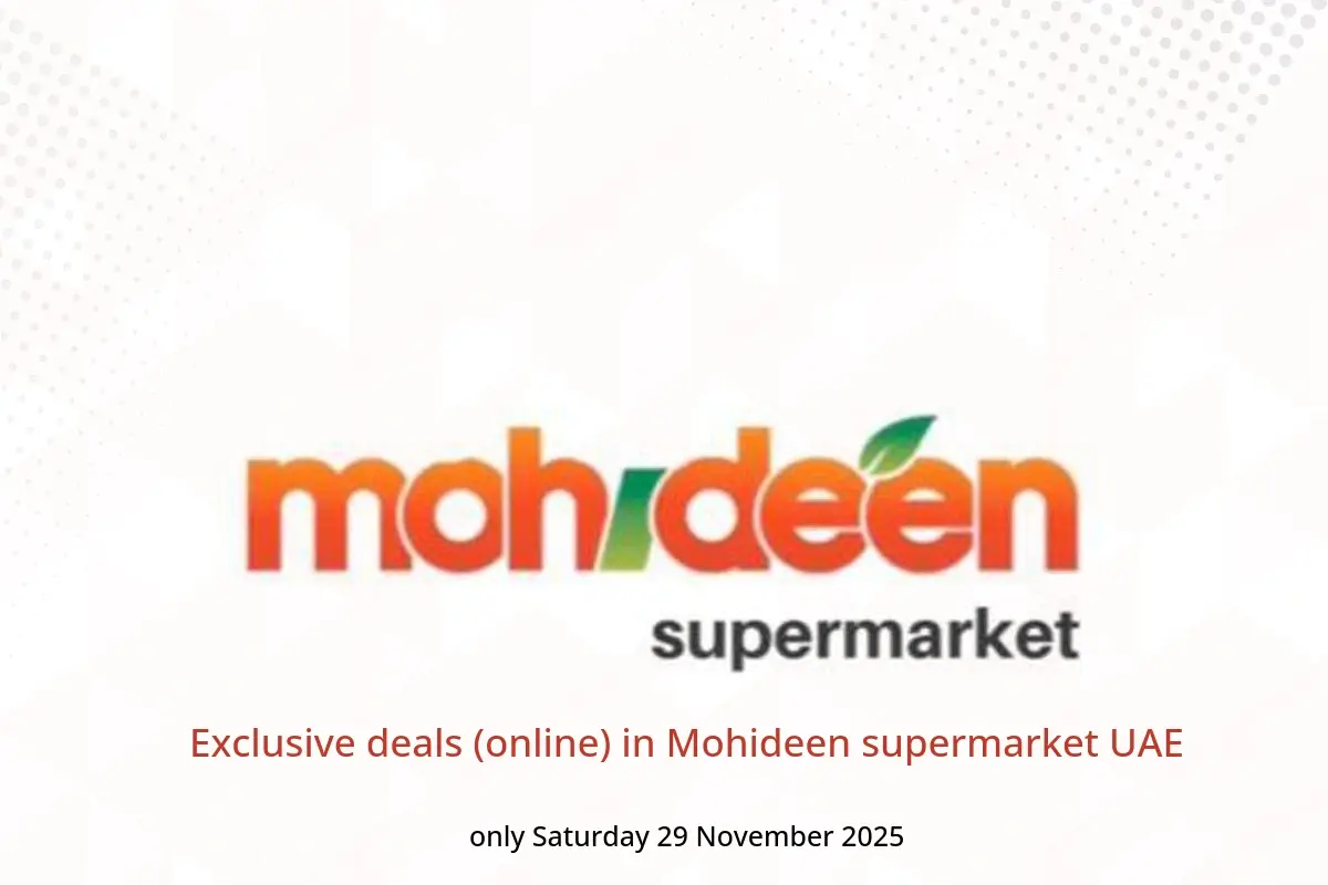 Mohideen supermarket UAE Offers Saturday 29 November Exclusive deals (online) - Mohideen supermarket - UAE - 29 November 2025 – 29 November 2025 - Page 1