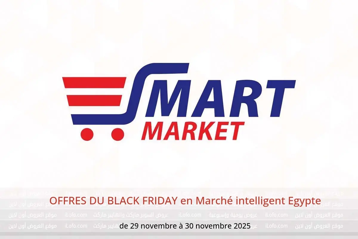 Offres Marché intelligent Egypte de 29 à 30 novembre 2025 OFFRES DU BLACK FRIDAY - Marché intelligent - Egypte - 29 novembre 2025 – 30 novembre 2025 - Page 1
