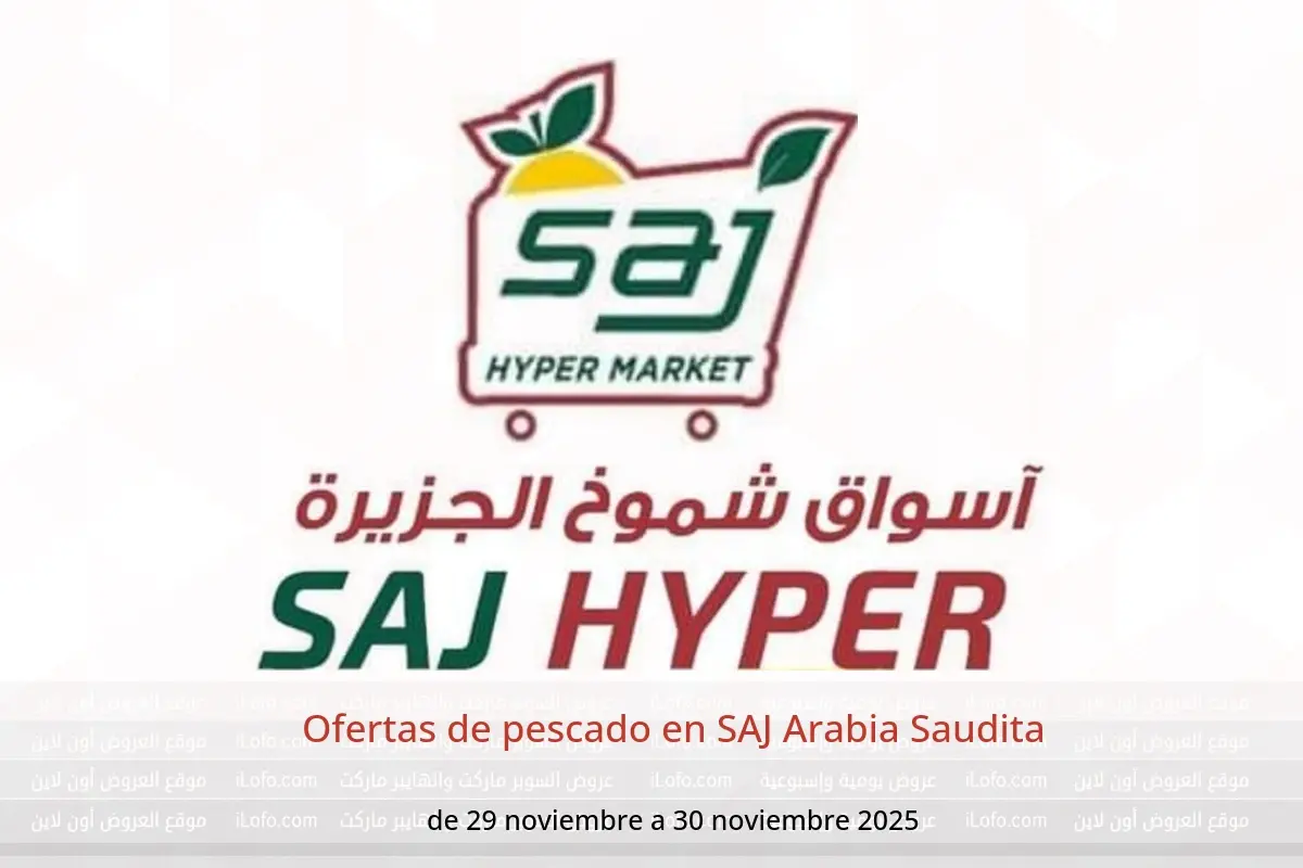 Ofertas de SAJ Arabia Saudita de 29 a 30 noviembre 2025 Ofertas de pescado - SAJ - Arabia Saudita - 29 noviembre 2025 – 30 noviembre 2025 - Página 1