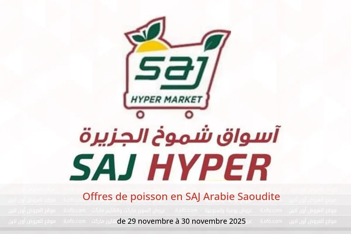 Offres SAJ Arabie Saoudite de 29 à 30 novembre 2025 Offres de poisson - SAJ - Arabie Saoudite - 29 novembre 2025 – 30 novembre 2025 - Page 1